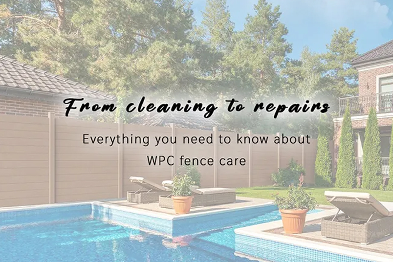 WPC Fence Maintenance: Cleaning and Long-Term Care Tips